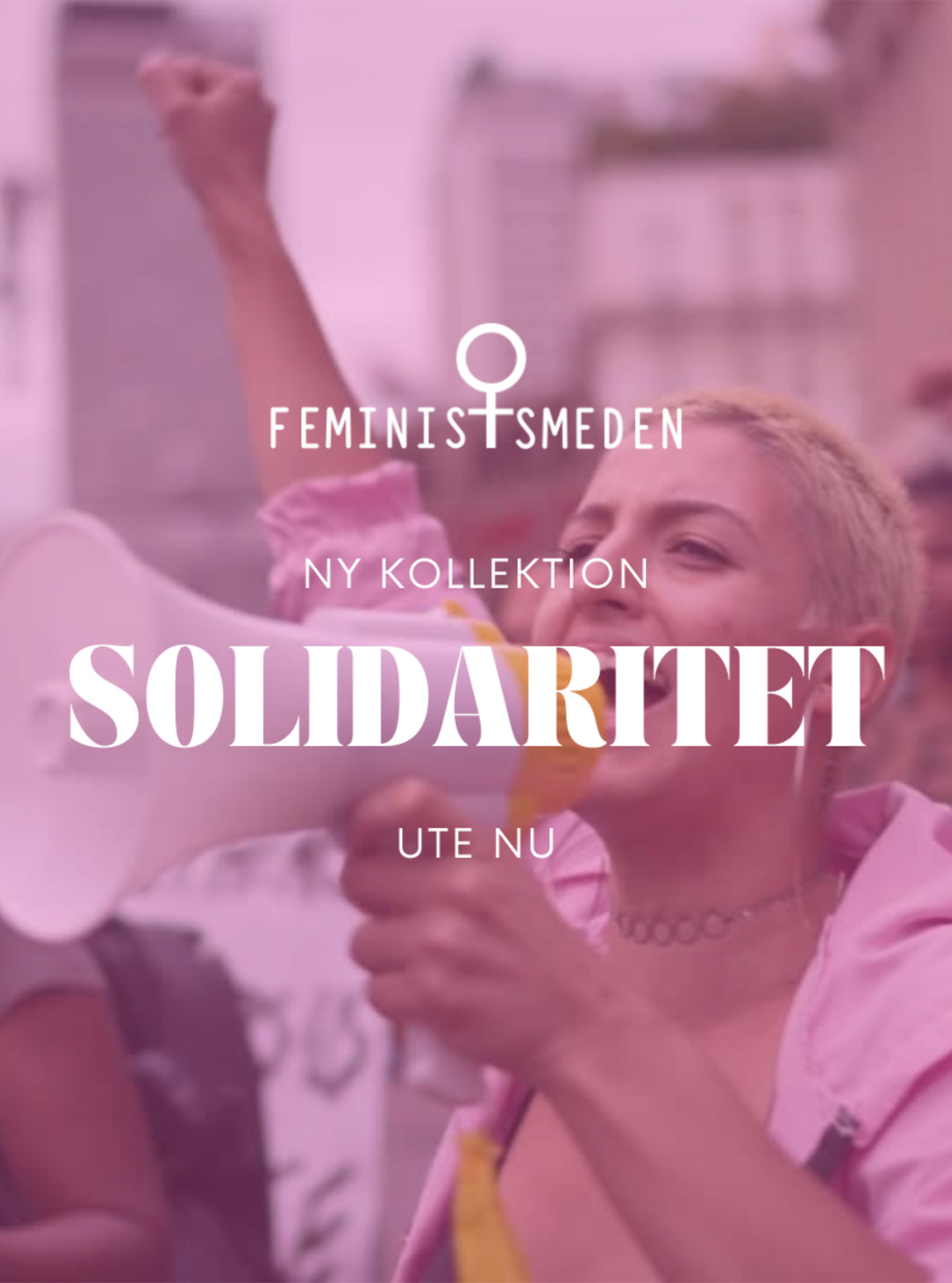 Ny kollektion Solidaritet av Feministsmeden
